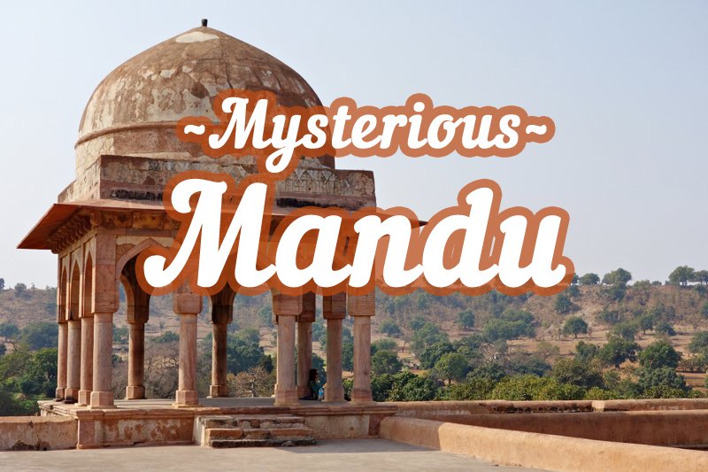 Mysterious Mandu: the land of Afghan architecture and baobab trees