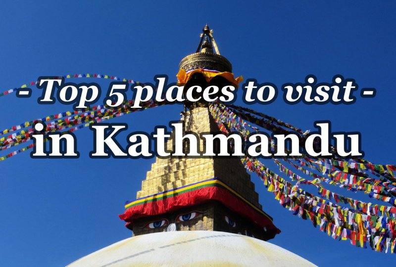 Top 5 places to visit in Kathmandu