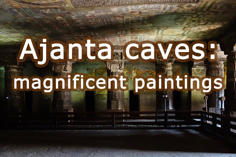 Ajanta caves: magnificent paintings