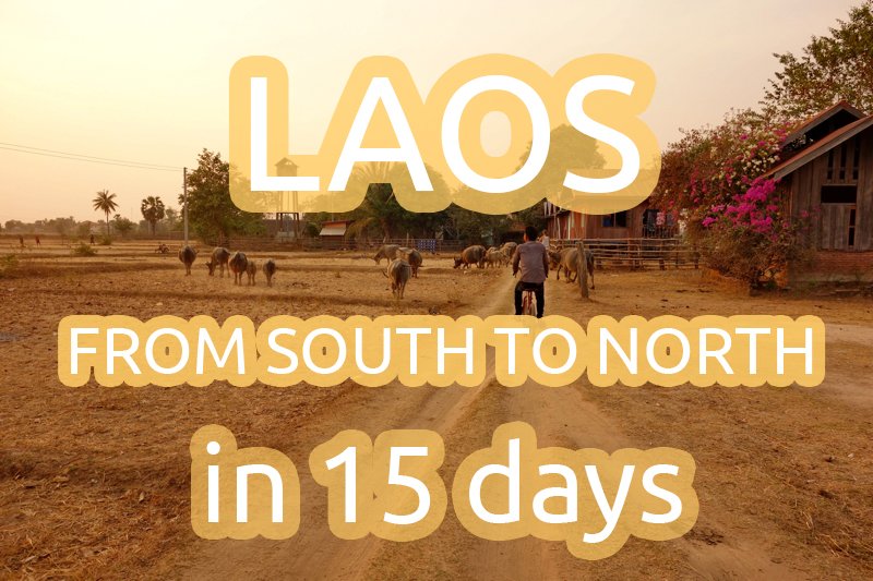 Traveling in Laos from south to north in 15 days